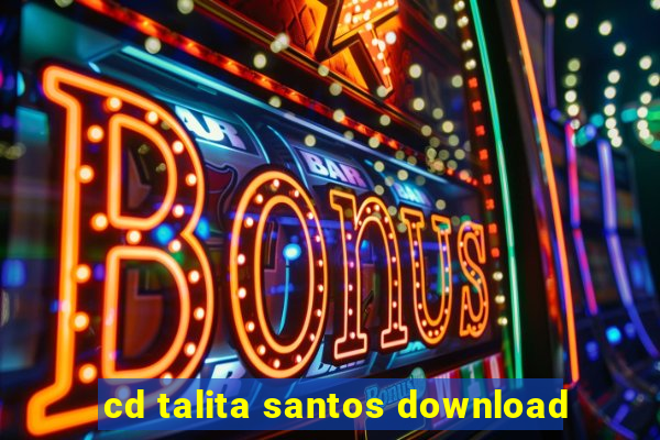 cd talita santos download